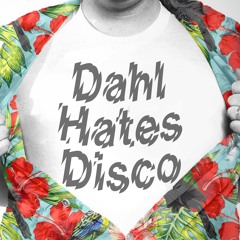 Dahl Hates Disco