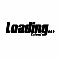 Loading Talent