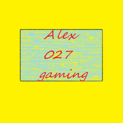 Alex 027 gaming