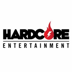 HARDCORE ENTERTAINMENT