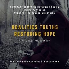 Realities Truths Restoring Hope Podcast