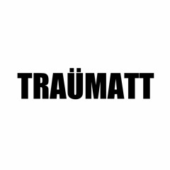 TRAÜMATT