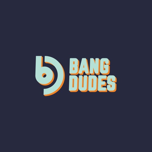 Bang Dudes’s avatar