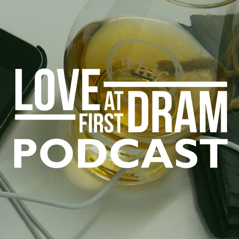 Love At First Dram - Der Whisky-Podcast von whic