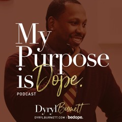 @MyPurposeIsDopePodcast