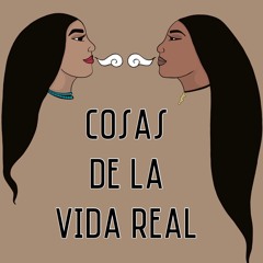 Cosas de la Vida Real
