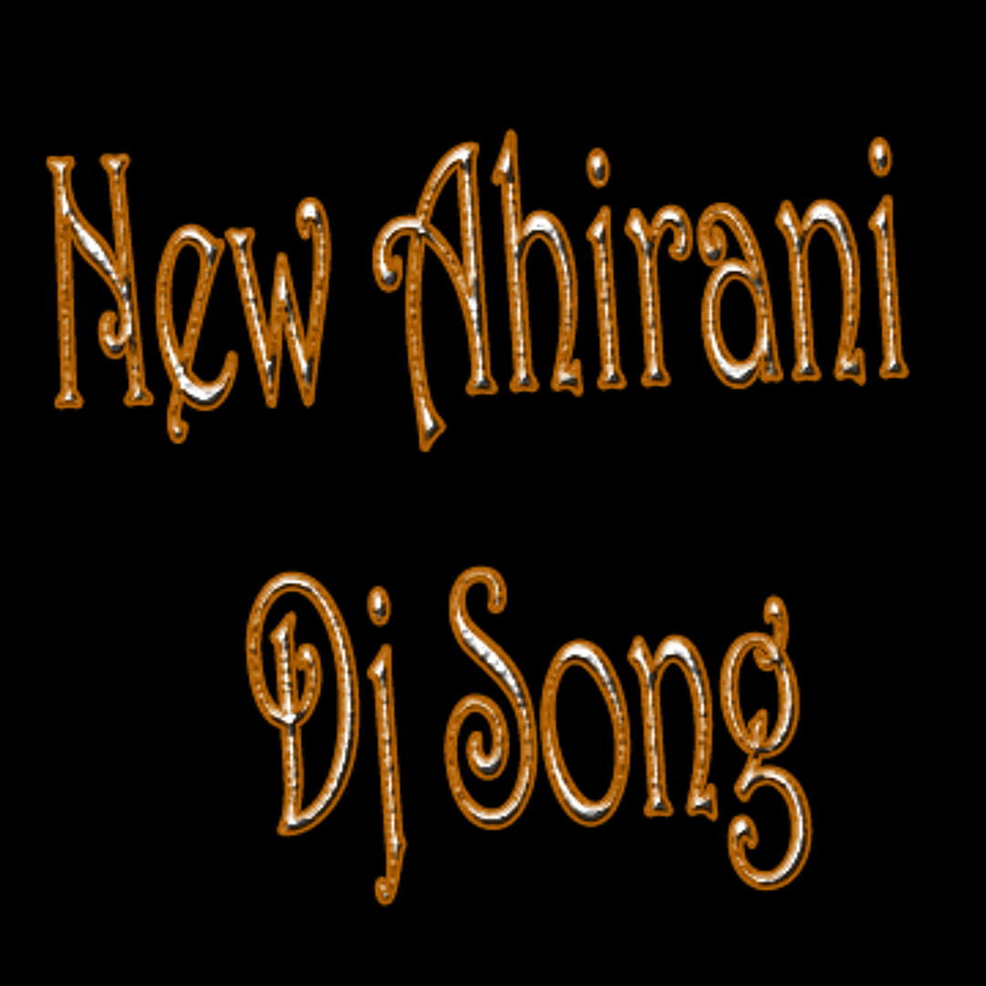 ahirani new dj song download