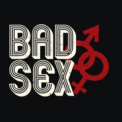 Bad Sex