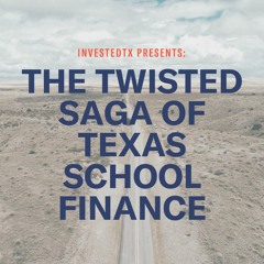 The Twisted Saga of Texas School Finance
