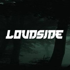 Loudside