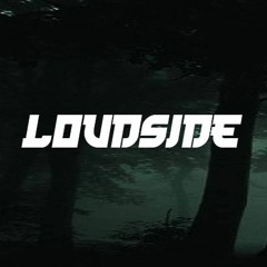 Loudside