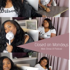 Closed On Mondays