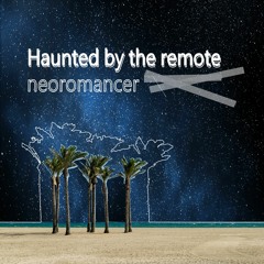 Haunted by the Remote