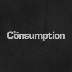 The Consumption