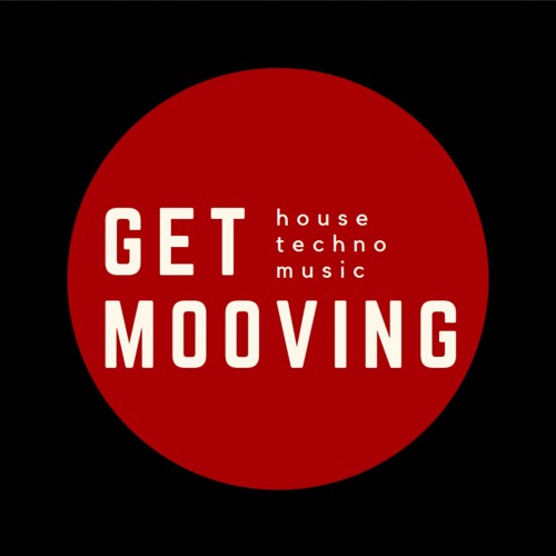 Stream Get Mooving Records music | Listen to songs, albums, playlists ...