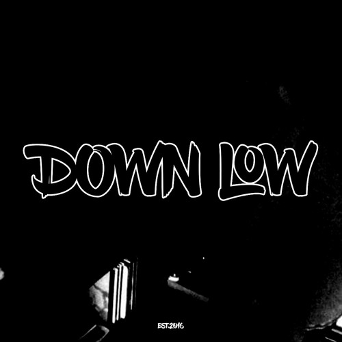 Stream Down Low music Listen to songs, albums, playlists for free on