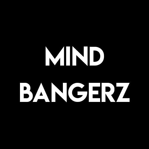 Mind Bangerz’s avatar