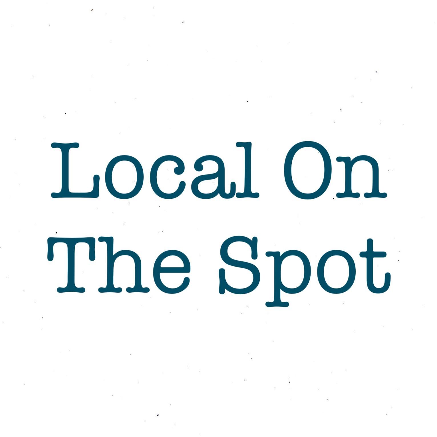 Local On The Spot Podcast