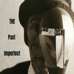 [The Past Imperfect]