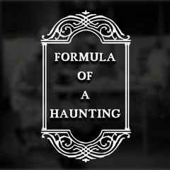Formula Of A Haunting