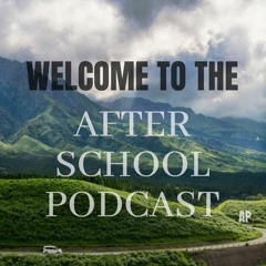 The After School Podcast