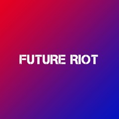 Future Riot