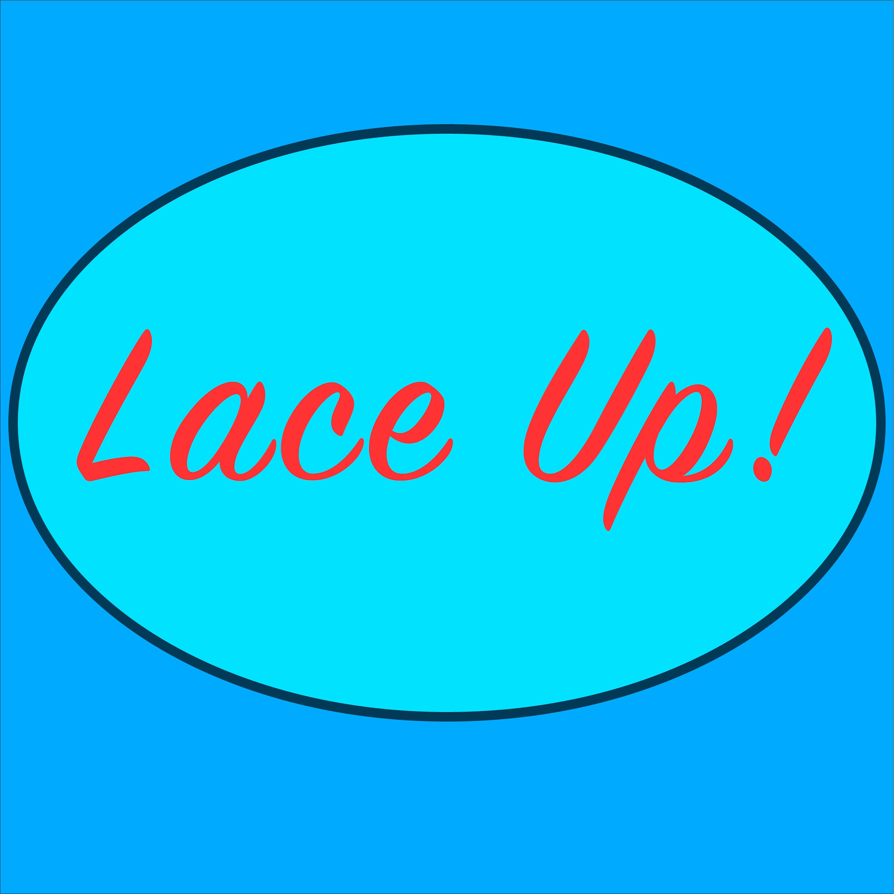 Lace Up! Podcast