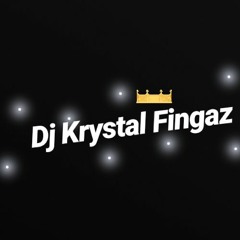 DJ KRYSTAL FINGAZ
