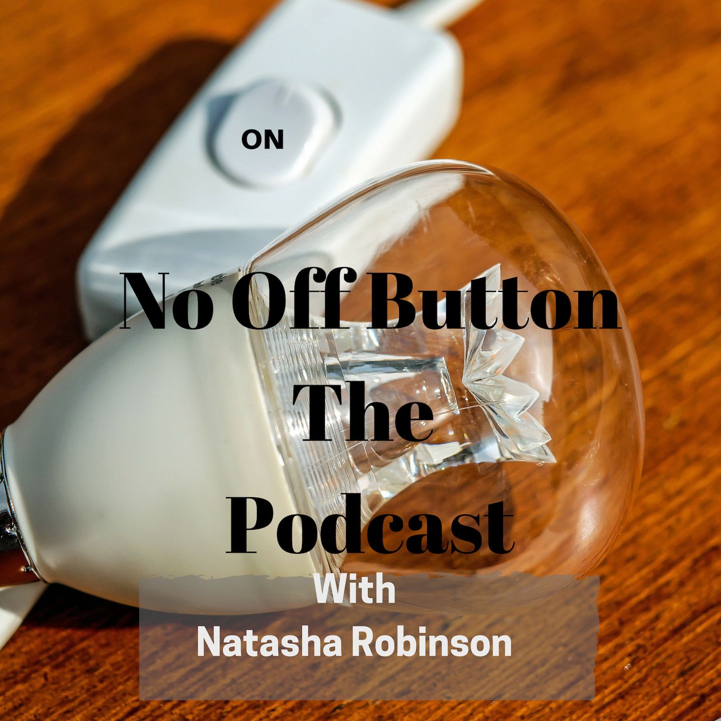 No Off Button (The Podcast)