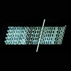 Thousand/Sirens