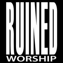 Ruined Worship