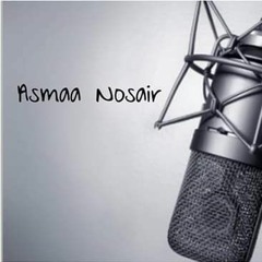 Asmaa nosair-أسماء نصير