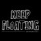 Keep Floating