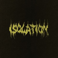 Isolation