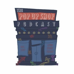 Pop Up Shop Podcast