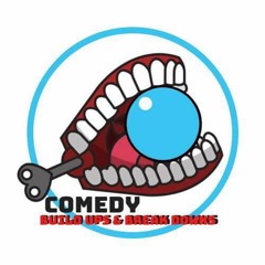 Comedy Buildups & Breakdowns