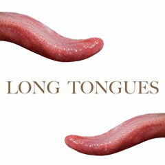 Long Tongues