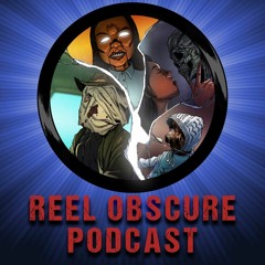 Reel Obscure Podcast