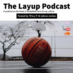 The Layup Podcast