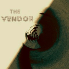THE VENDOR