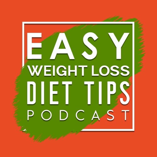Easy Weight Loss Diet Tips Podcast’s avatar