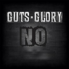 GutsNoGlory