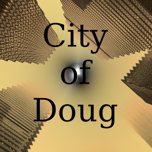 City Of Doug’s avatar