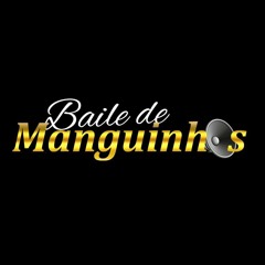 BAILE DE MANGUINHO OFICIAL