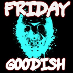 Friday Goodish
