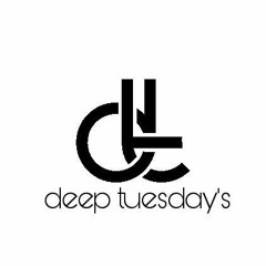 Deep Tuesdays