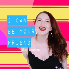 I Can Be Your Friend