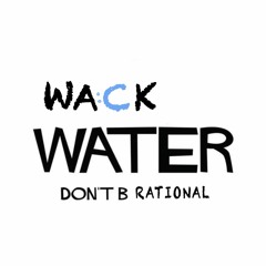 Wack Water