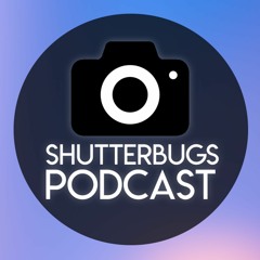 ShutterBugs Podcast