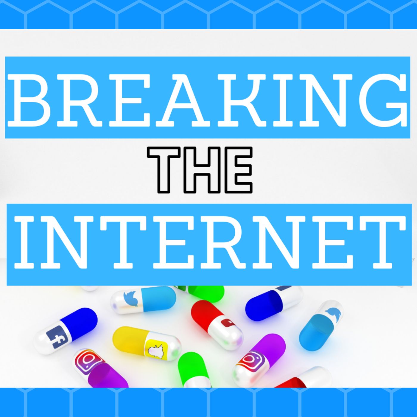 Breaking The Internet Podcast